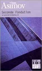 Le Cycle de Fondation, tome 3 : Seconde Fondation